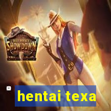 hentai texa